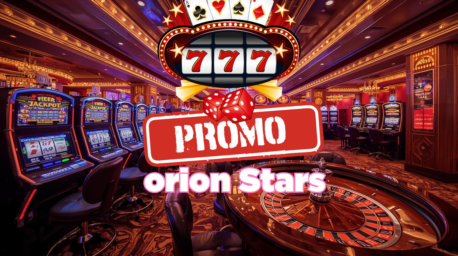 Orion stars Promo Code